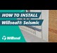 Willseal Seismic install