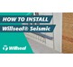 Willseal Seismic install